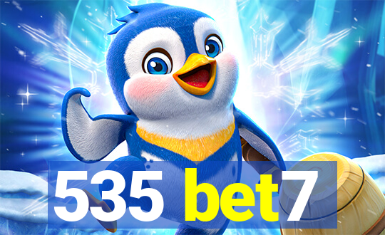 535 bet7